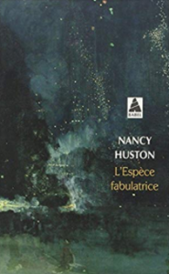 Nancy-Huston-Lespecefabulatrice